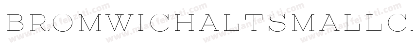 BromwichAltSmallCapitals Boldr字体转换